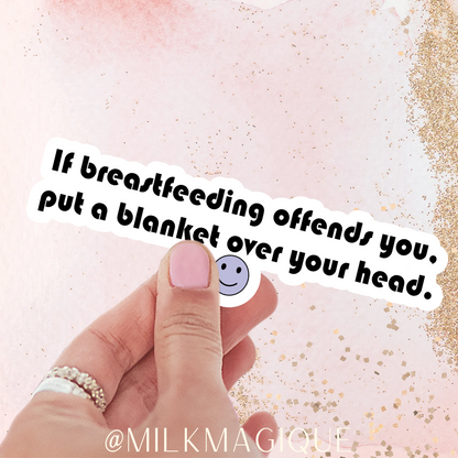 If breastfeeding offends you...