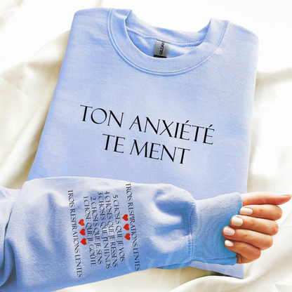 Ton anxiété te ment: crewneck