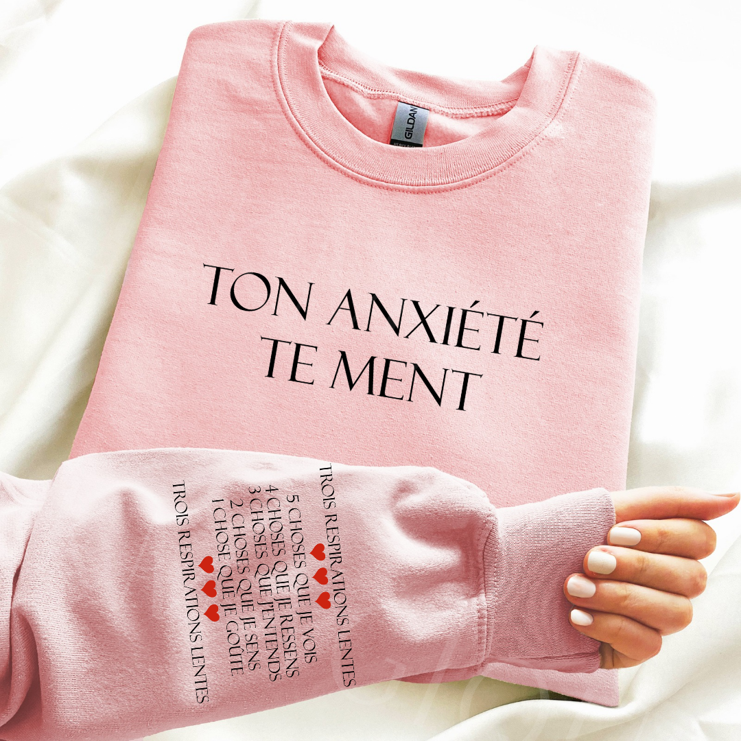 Ton anxiété te ment: crewneck