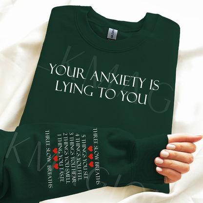 Your anxiety is lying to you : crewneck