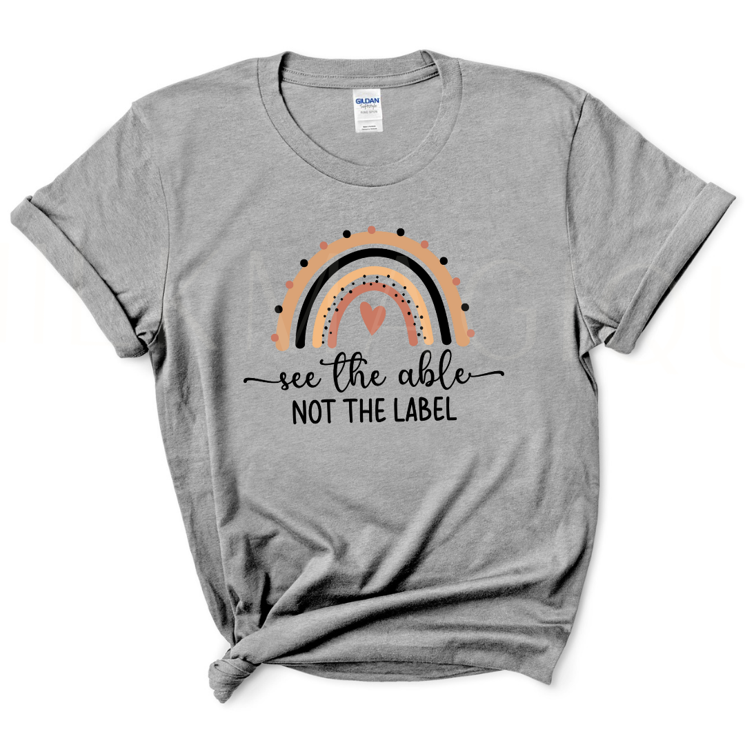 See the able not the lable: T-shirt