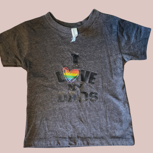 I love my two dads: toddler T-shirt (clearance)