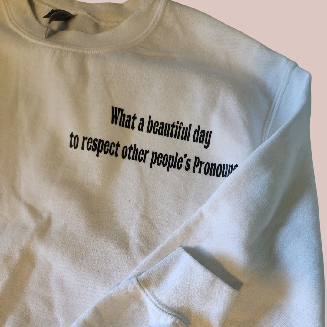 Respect Pronouns: crewneck (clearance)