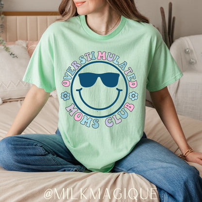 Overstimulated moms club: T-shirt