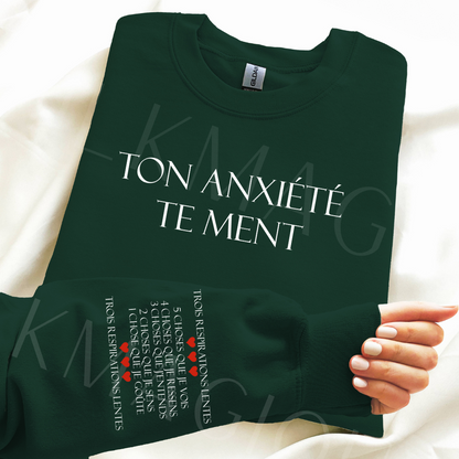 Ton anxiété te ment: crewneck