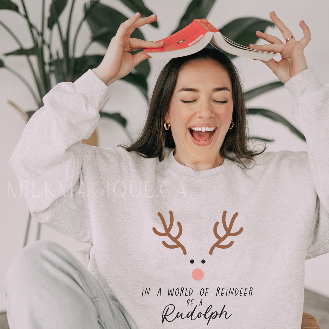 Be a Rudolph (Crewneck)