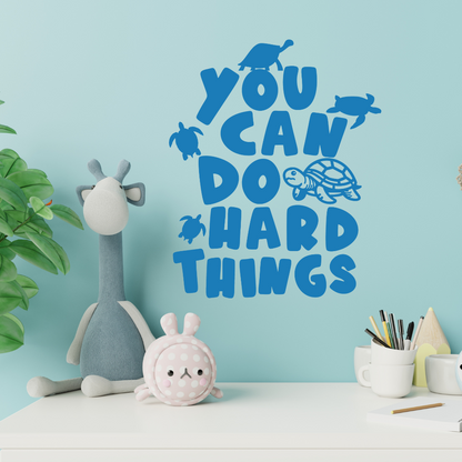 You can do hard things: Decal