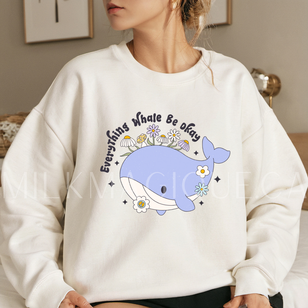 Everything WHALE be okay: crewneck