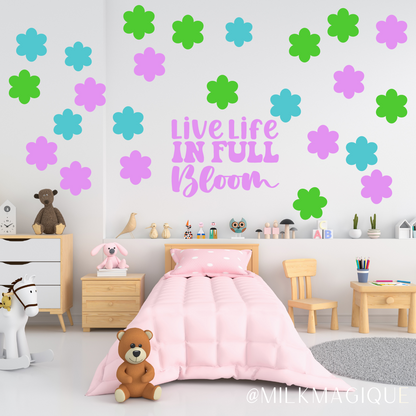 Live Life in Full Bloom: Decal