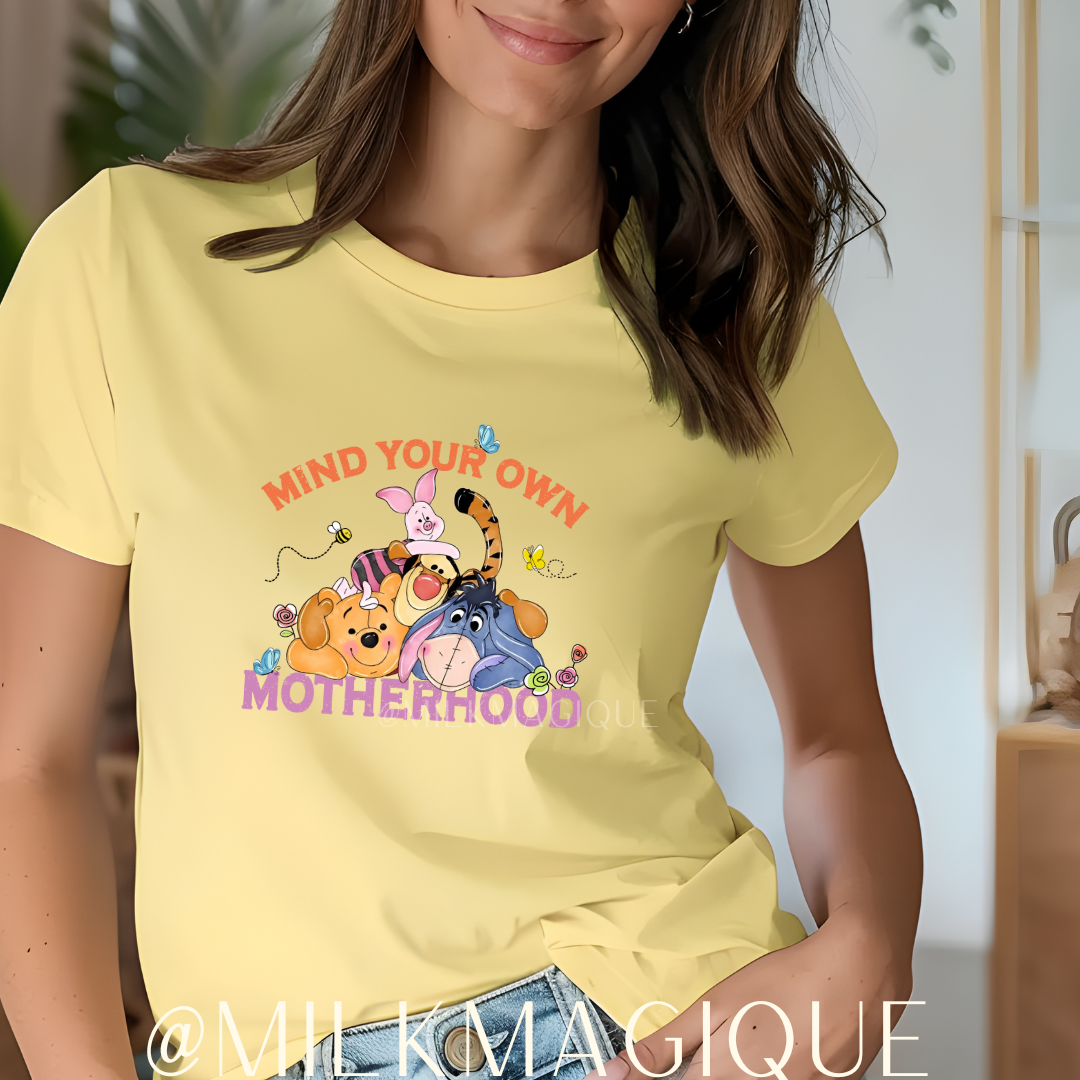 Mind your own motherhood (pooh edition): T-shirt