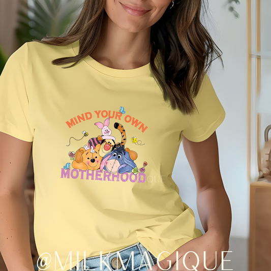 Mind your own motherhood (pooh edition): T-shirt