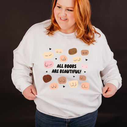 All boobs are beautiful : crewneck