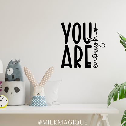 You are enough: Decal